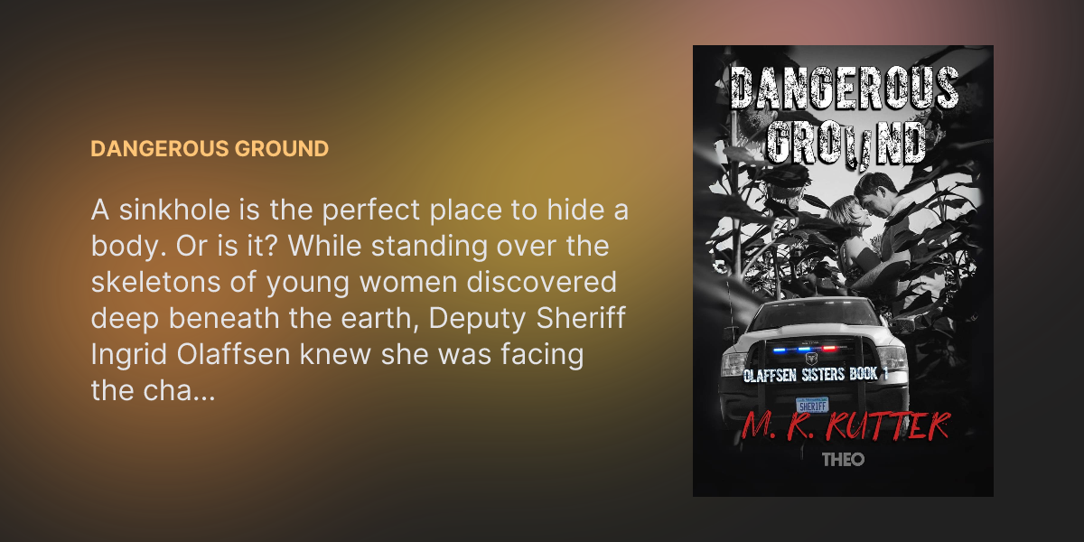 Dangerous Ground — Romantic Suspense by M.R. Rutter | Theo Reads | Theo ...